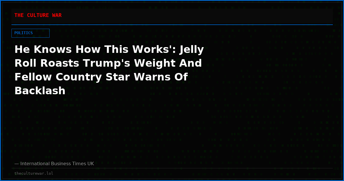 He Knows How This Works': Jelly Roll Roasts Trump's Weight And Fellow Country Star Warns Of Backlash