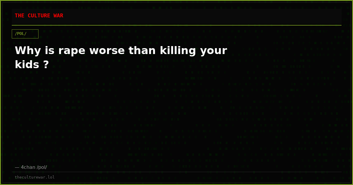 Why is rape worse than killing your kids ?