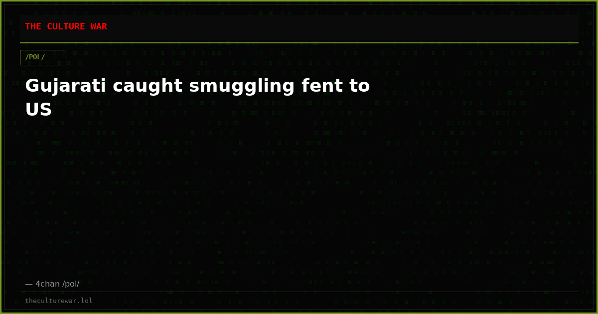 Gujarati caught smuggling fent to US