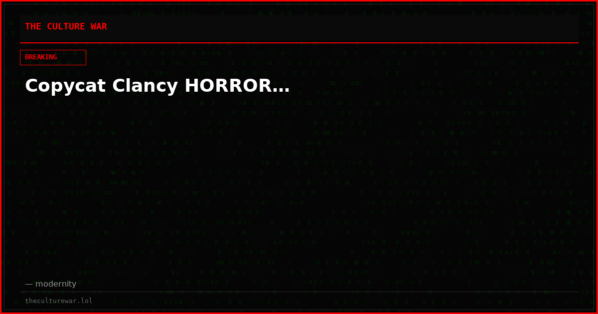 Copycat Clancy HORROR…