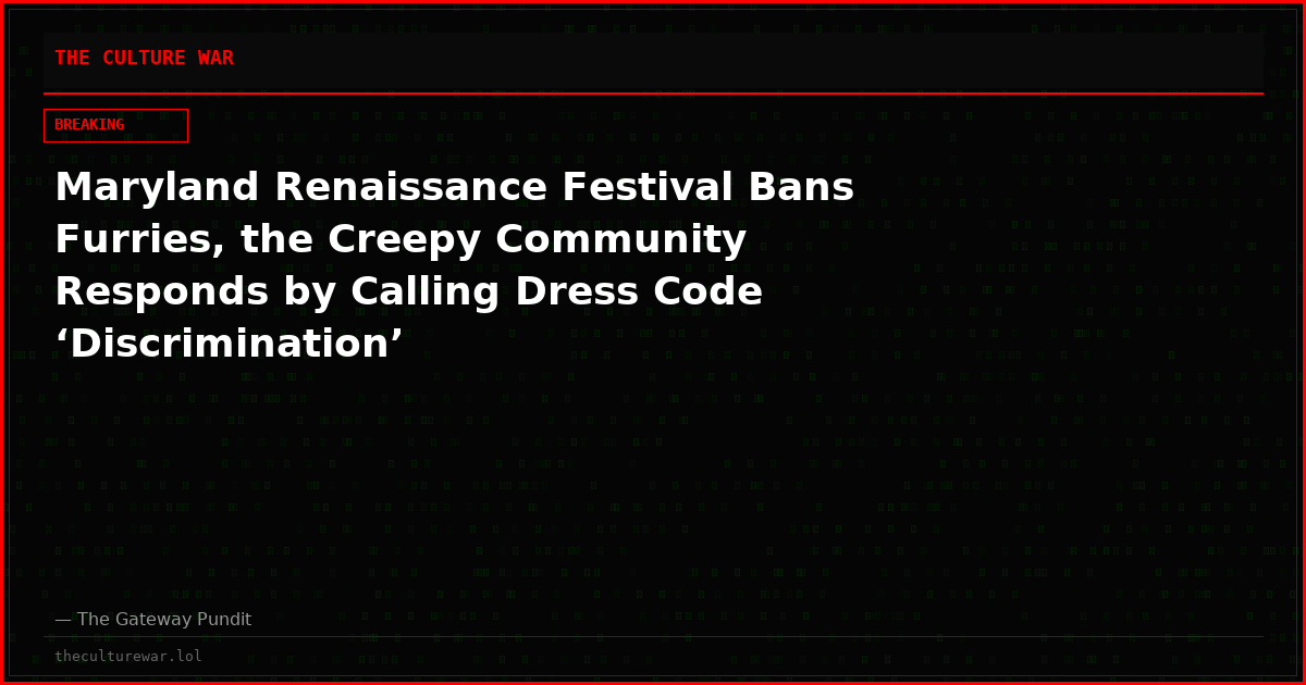 Maryland Renaissance Festival Bans Furries, the Creepy Community Responds by Calling Dress Code ‘Discrimination’