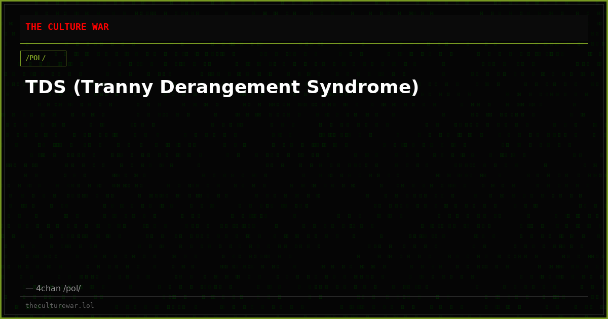 TDS (Tranny Derangement Syndrome)