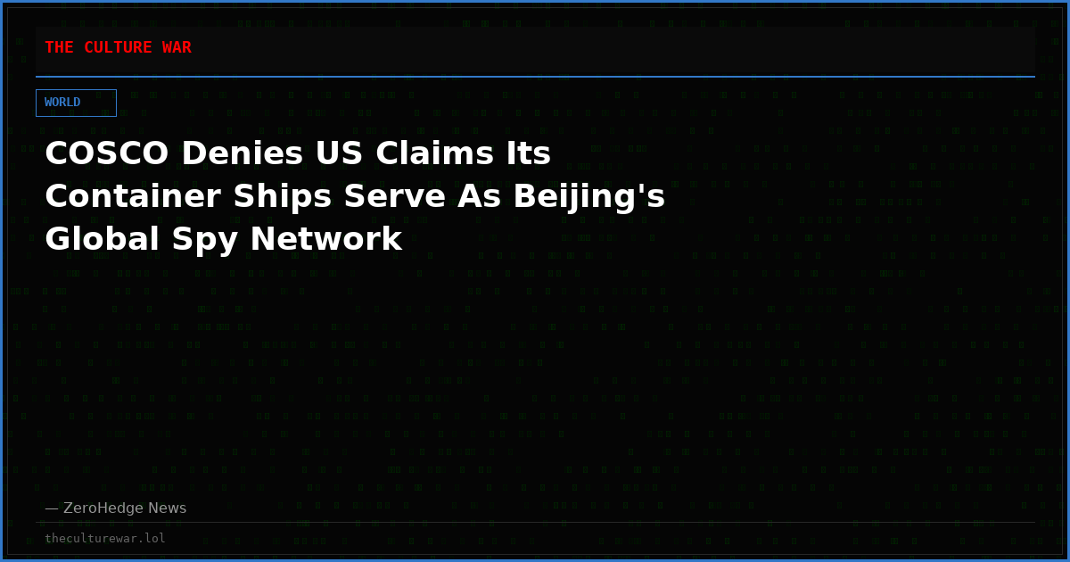 COSCO Denies US Claims Its Container Ships Serve As Beijing's Global Spy Network