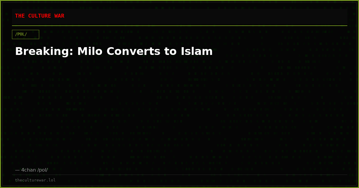 Breaking: Milo Converts to Islam