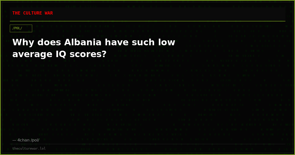 Why does Albania have such low average IQ scores?