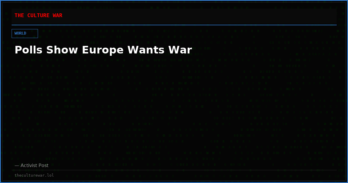 Polls Show Europe Wants War