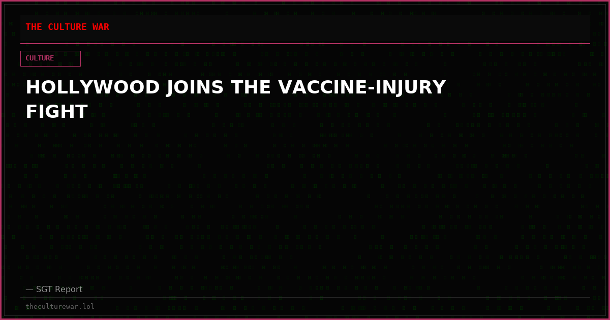 HOLLYWOOD JOINS THE VACCINE-INJURY FIGHT