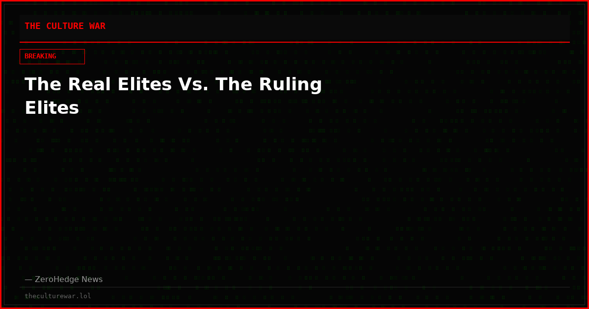 The Real Elites Vs. The Ruling Elites