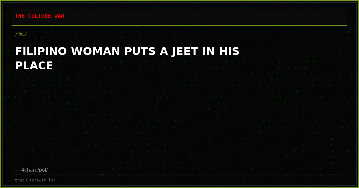 FILIPINO WOMAN PUTS A JEET IN HIS PLACE