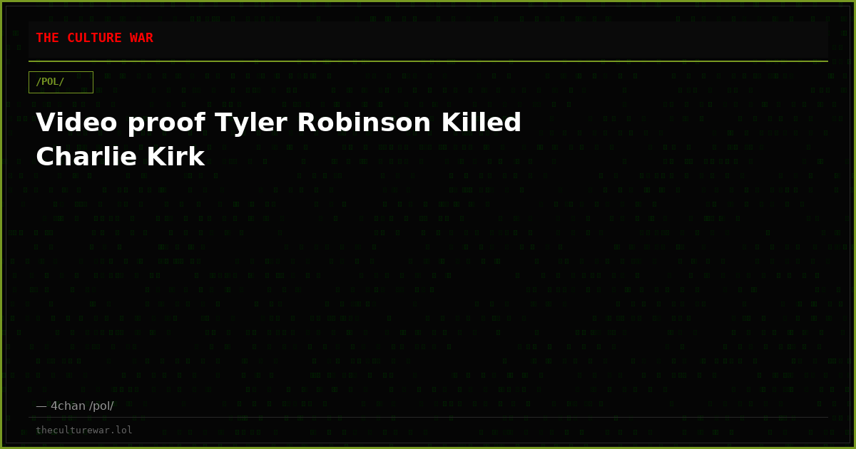 Video proof Tyler Robinson Killed Charlie Kirk