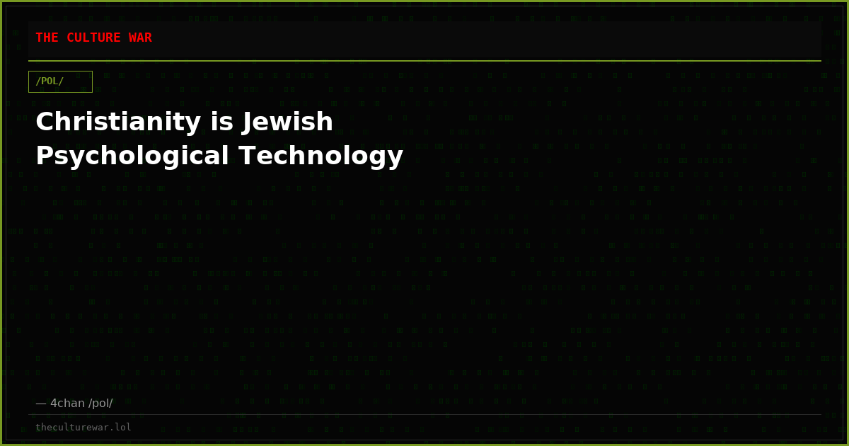 Christianity is Jewish Psychological Technology