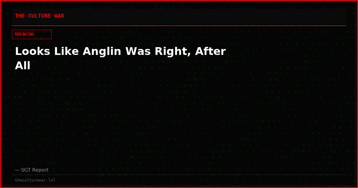 Looks Like Anglin Was Right, After All