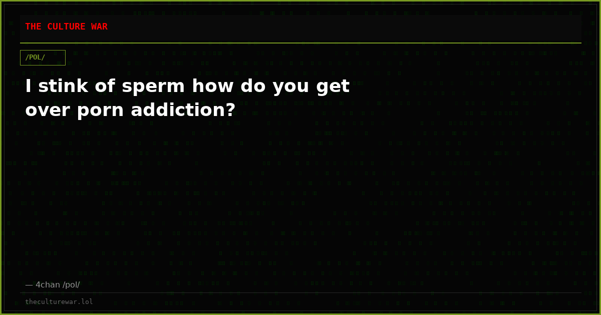 I stink of sperm how do you get over porn addiction?