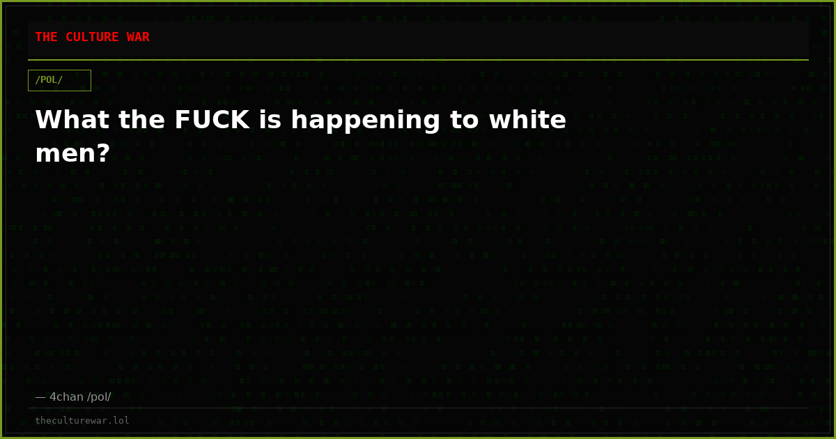 What the FUCK is happening to white men?
