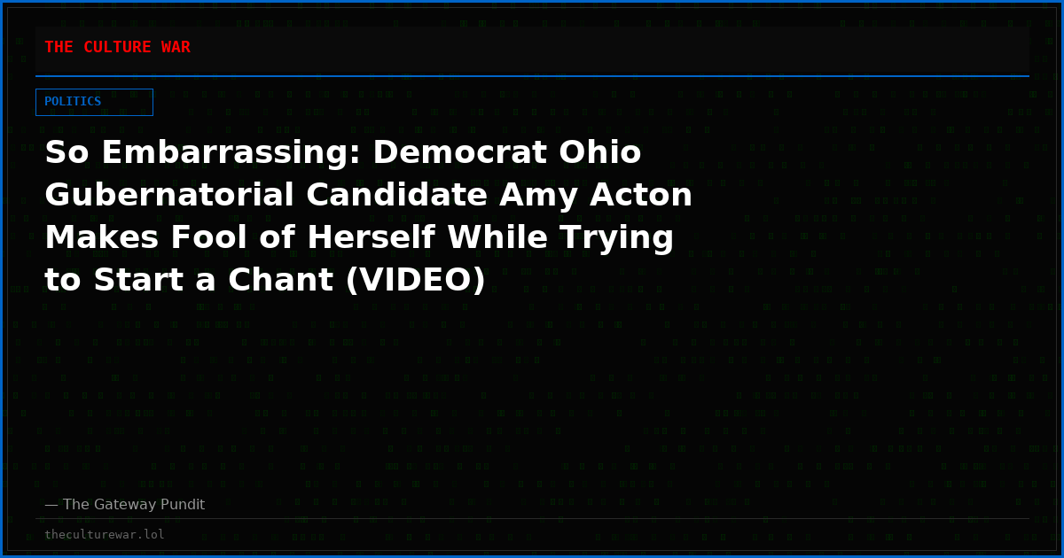 So Embarrassing: Democrat Ohio Gubernatorial Candidate Amy Acton Makes Fool of Herself While Trying to Start a Chant (VIDEO)