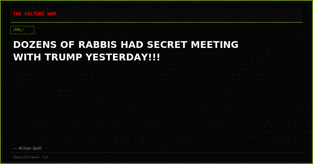 DOZENS OF RABBIS HAD SECRET MEETING WITH TRUMP YESTERDAY!!!