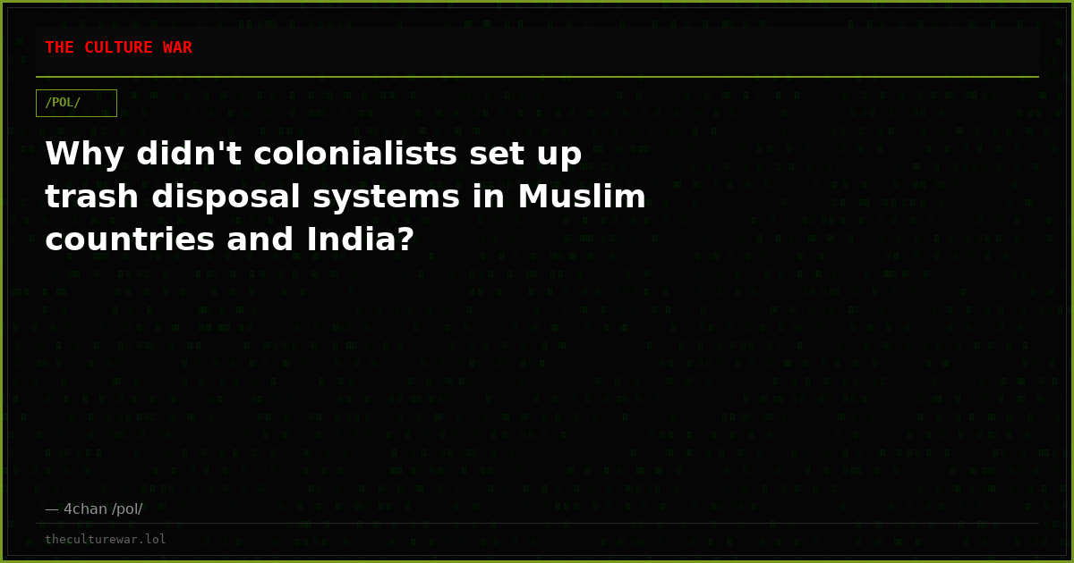 Why didn't colonialists set up trash disposal systems in Muslim countries and India?