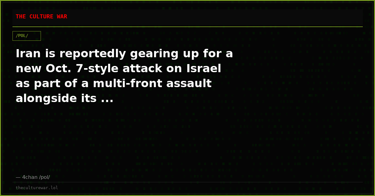 Iran is reportedly gearing up for a new Oct. 7-style attack on Israel as part of a multi-front assault alongside its ...