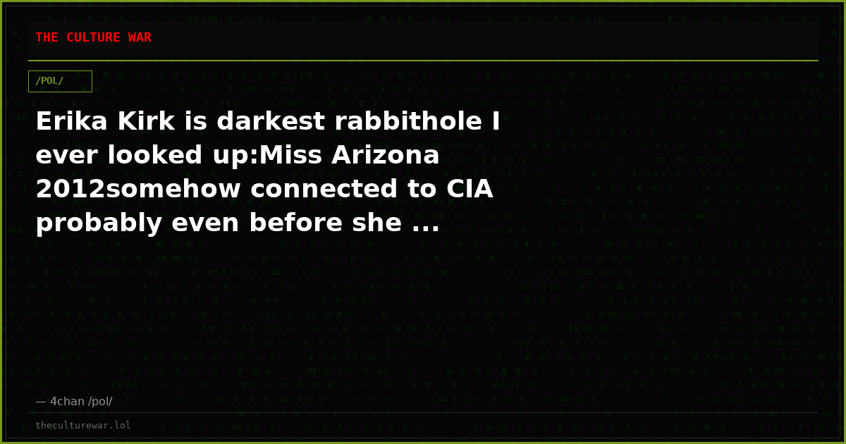 Erika Kirk is darkest rabbithole I ever looked up:Miss Arizona 2012somehow connected to CIA probably even before she ...