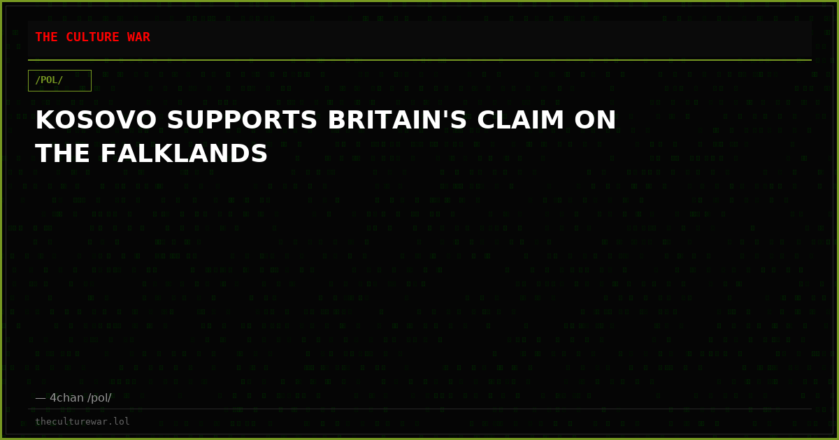 KOSOVO SUPPORTS BRITAIN'S CLAIM ON THE FALKLANDS