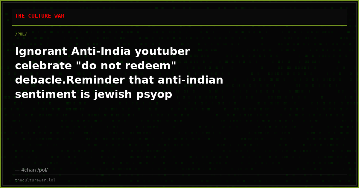 Ignorant Anti-India youtuber celebrate "do not redeem" debacle.Reminder that anti-indian sentiment is jewish psyop