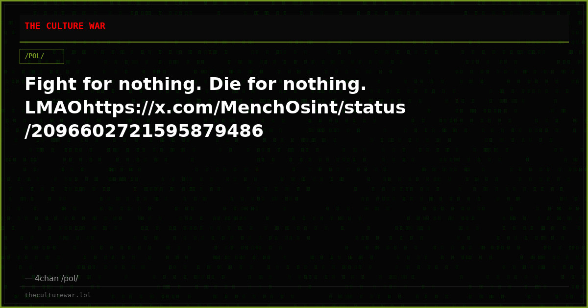 Fight for nothing. Die for nothing. LMAOhttps://x.com/MenchOsint/status/2096602721595879486