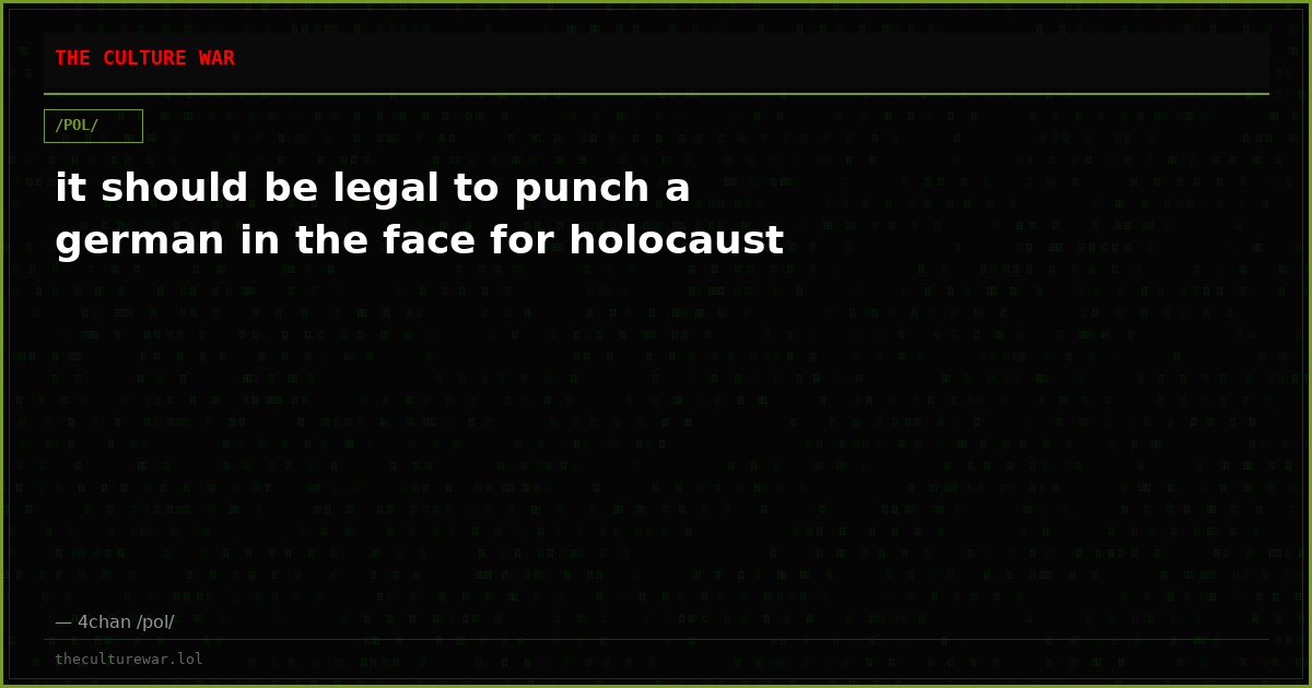 it should be legal to punch a german in the face for holocaust