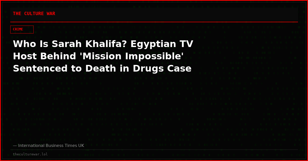 Who Is Sarah Khalifa? Egyptian TV Host Behind 'Mission Impossible' Sentenced to Death in Drugs Case