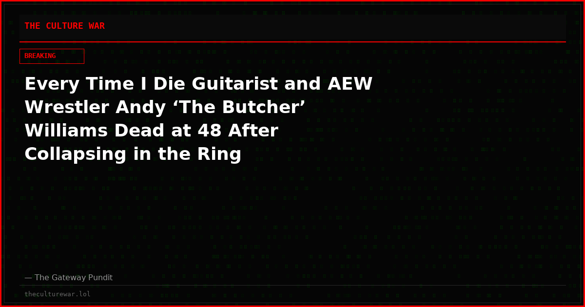 Every Time I Die Guitarist and AEW Wrestler Andy ‘The Butcher’ Williams Dead at 48 After Collapsing in the Ring