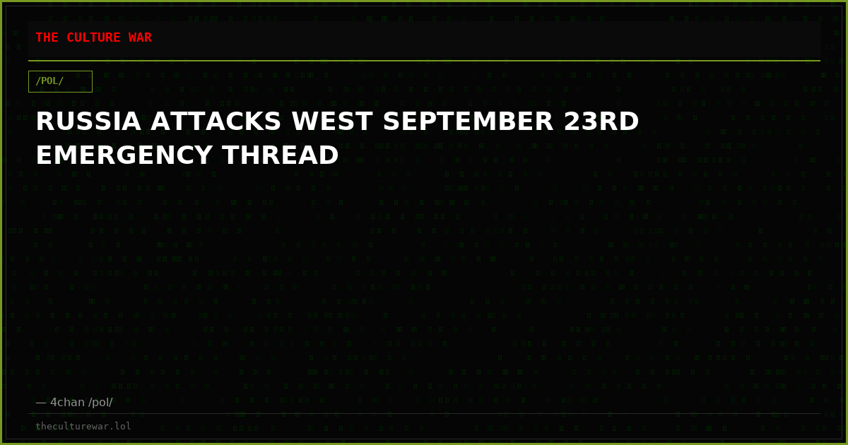 RUSSIA ATTACKS WEST SEPTEMBER 23RD EMERGENCY THREAD
