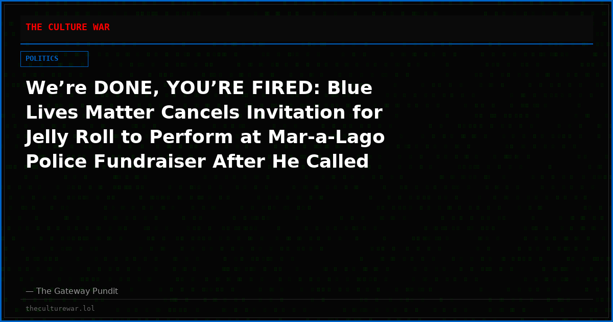 We’re DONE, YOU’RE FIRED: Blue Lives Matter Cancels Invitation for Jelly Roll to Perform at Mar-a-Lago Police Fundraiser After He Called Trump a ‘Fat Pig’ on Kimmel