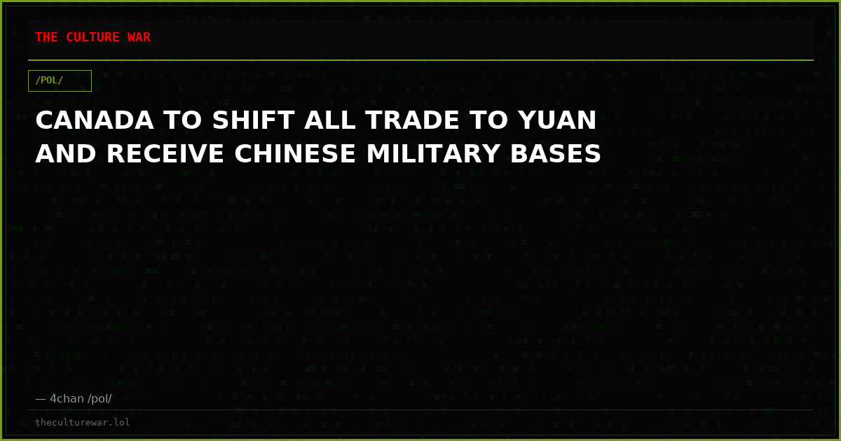 CANADA TO SHIFT ALL TRADE TO YUAN AND RECEIVE CHINESE MILITARY BASES