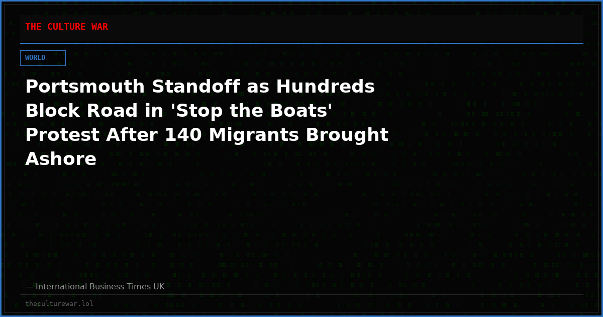 Portsmouth Standoff as Hundreds Block Road in 'Stop the Boats' Protest After 140 Migrants Brought Ashore