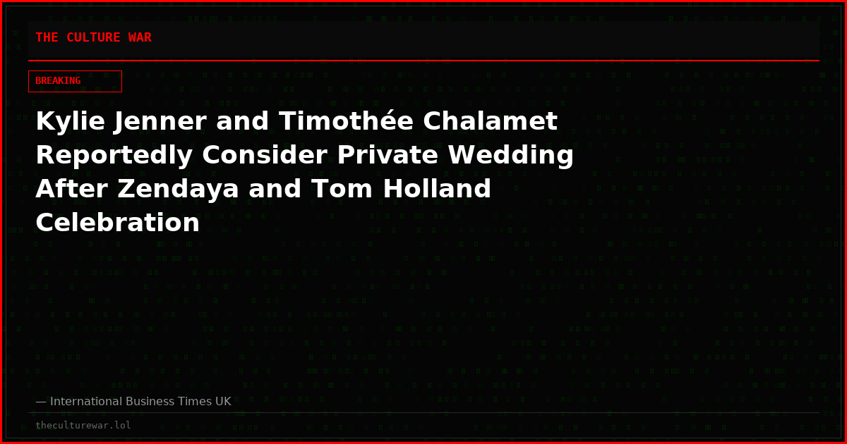 Kylie Jenner and Timothée Chalamet Reportedly Consider Private Wedding After Zendaya and Tom Holland Celebration