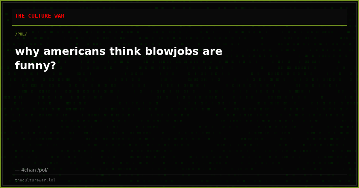 why americans think blowjobs are funny?
