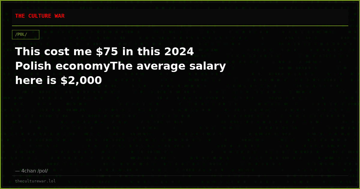 This cost me $75 in this 2024 Polish economyThe average salary here is $2,000