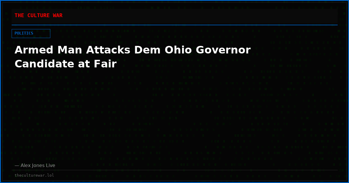 Armed Man Attacks Dem Ohio Governor Candidate at Fair