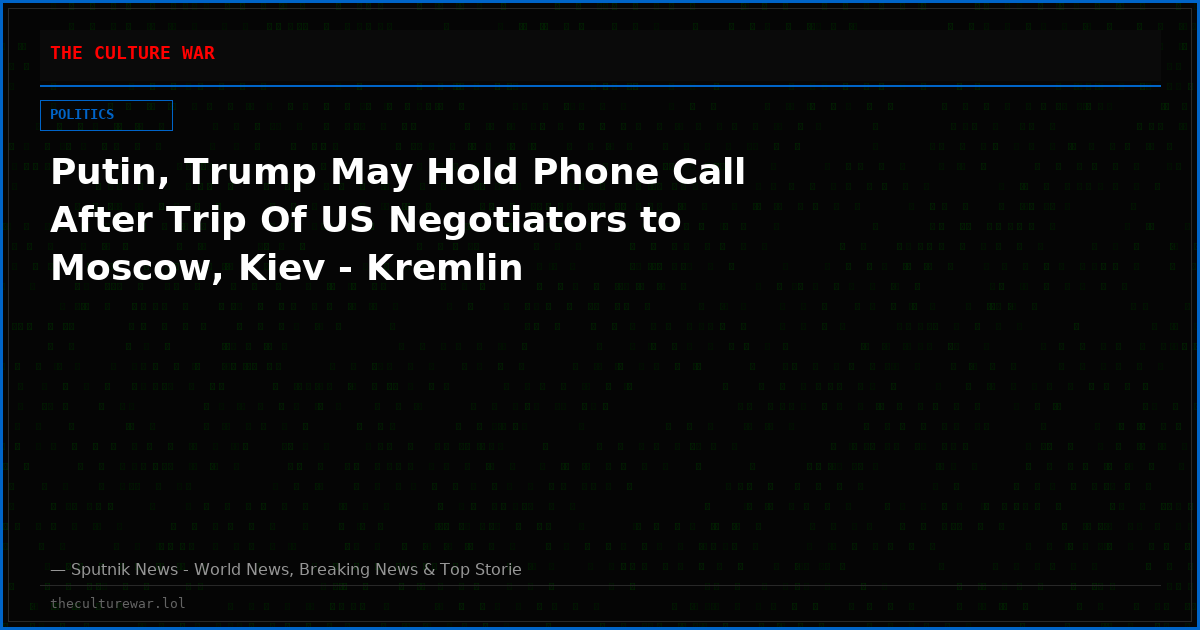 Putin, Trump May Hold Phone Call After Trip Of US Negotiators to Moscow, Kiev - Kremlin