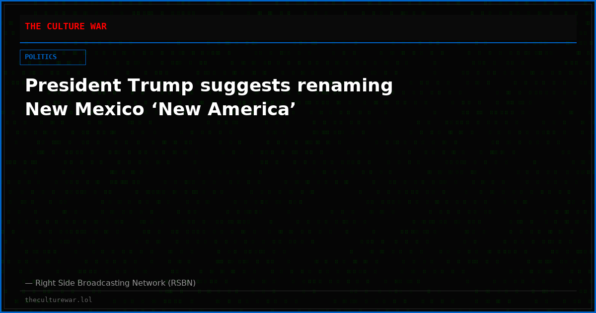 President Trump suggests renaming New Mexico ‘New America’