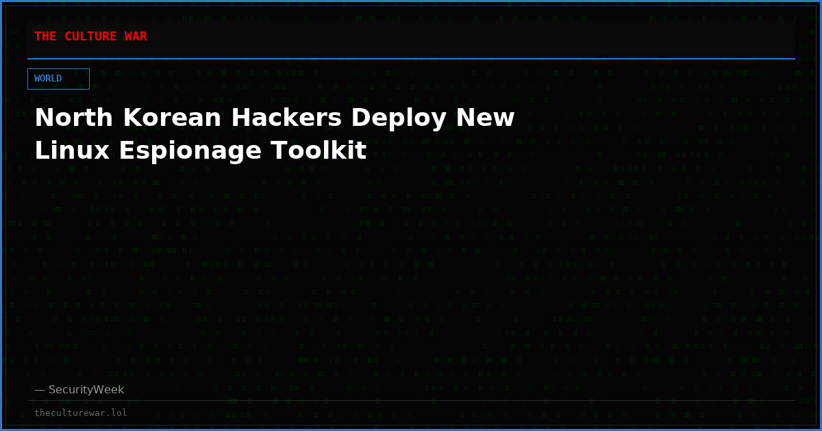 North Korean Hackers Deploy New Linux Espionage Toolkit