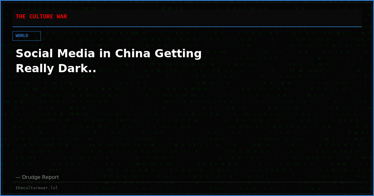 Social Media in China Getting Really Dark..
