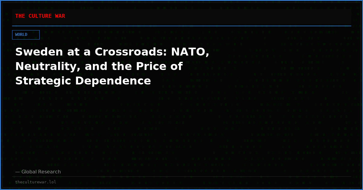 Sweden at a Crossroads: NATO, Neutrality, and the Price of Strategic Dependence