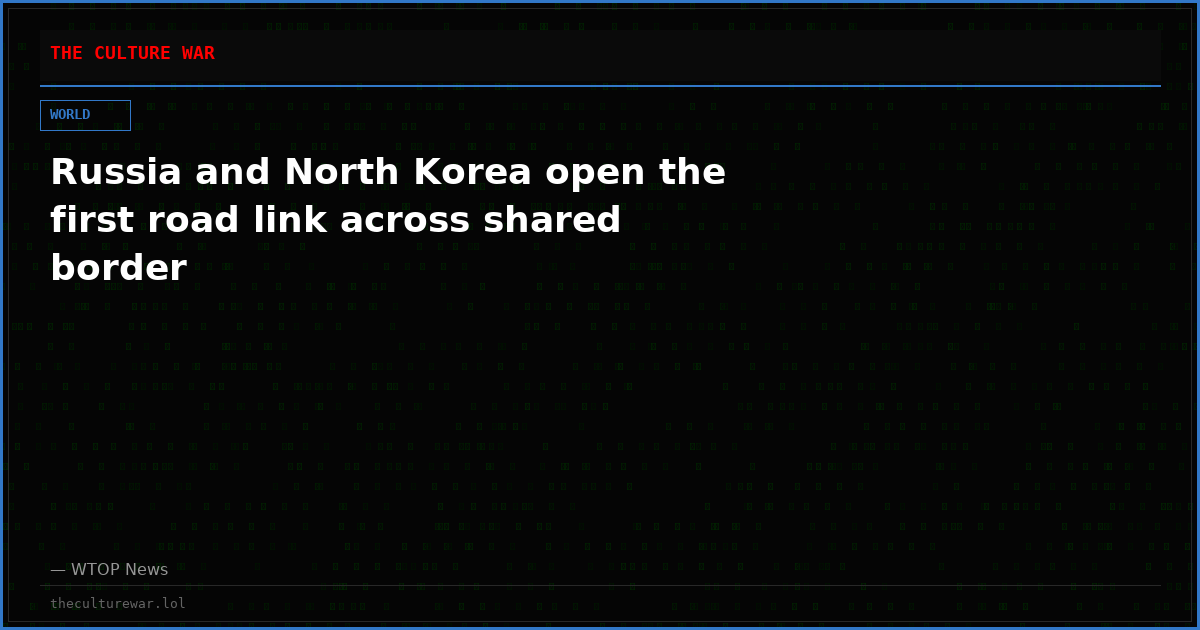 Russia and North Korea open the first road link across shared border