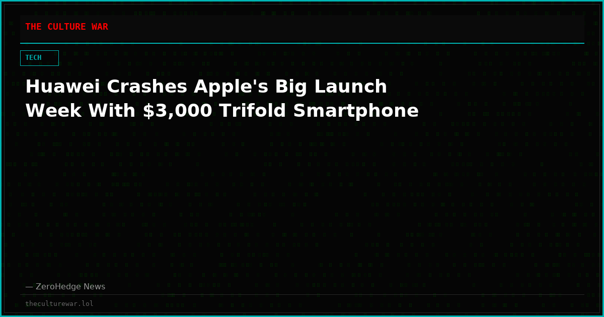Huawei Crashes Apple's Big Launch Week With $3,000 Trifold Smartphone
