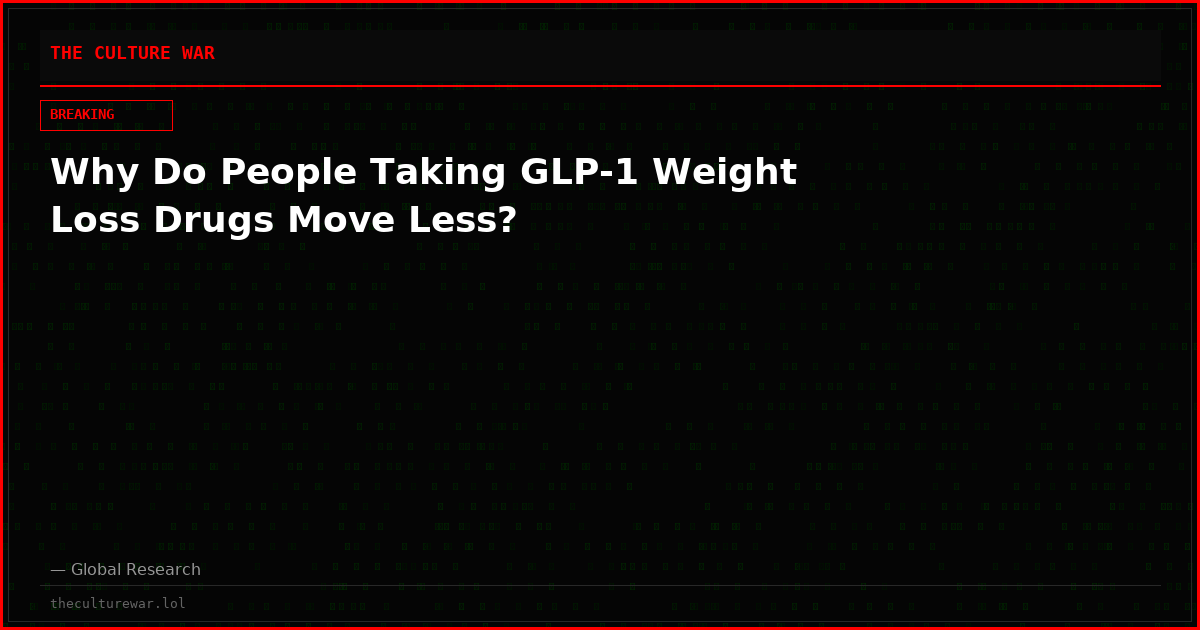 Why Do People Taking GLP-1 Weight Loss Drugs Move Less?
