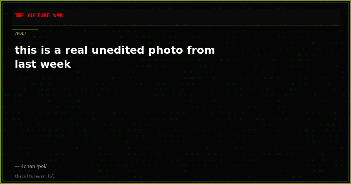 this is a real unedited photo from last week