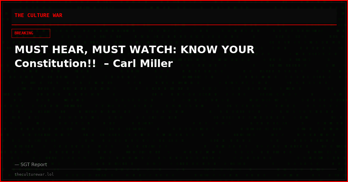 MUST HEAR, MUST WATCH: KNOW YOUR Constitution!!  – Carl Miller