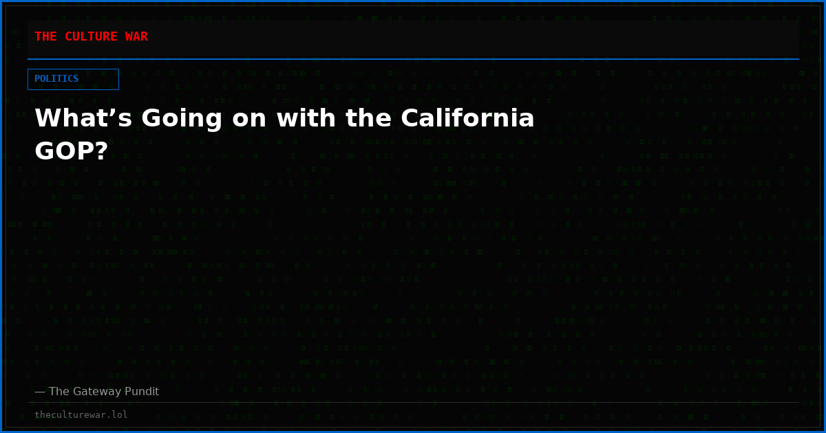 What’s Going on with the California GOP?