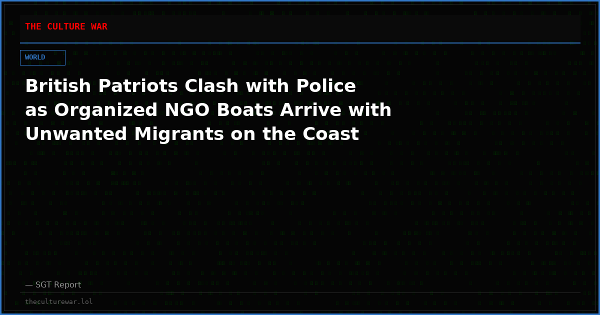 British Patriots Clash with Police as Organized NGO Boats Arrive with Unwanted Migrants on the Coast