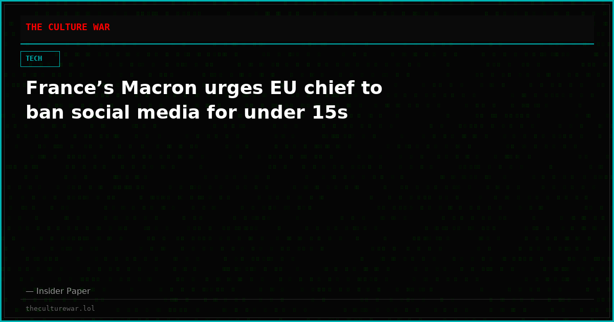 France’s Macron urges EU chief to ban social media for under 15s